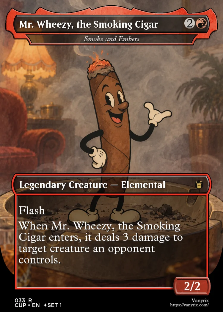 Mr. Wheezy, the Smoking Cigar