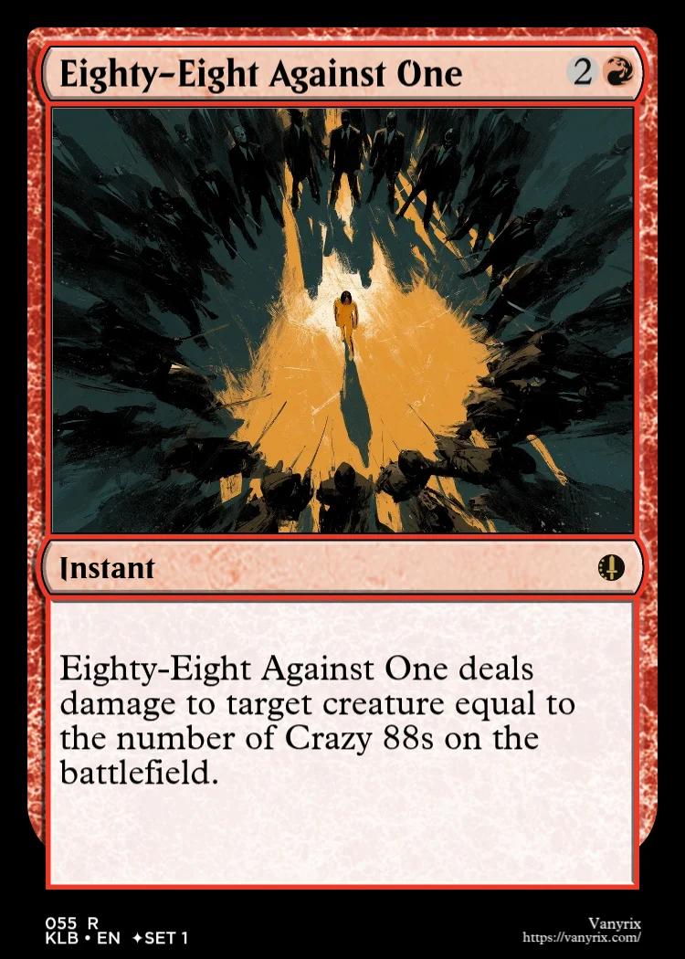 Eighty-Eight Against One