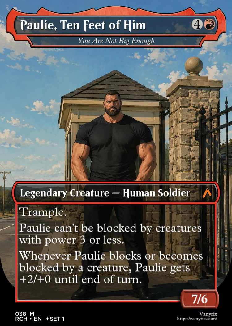 Paulie, Ten Feet of Him
