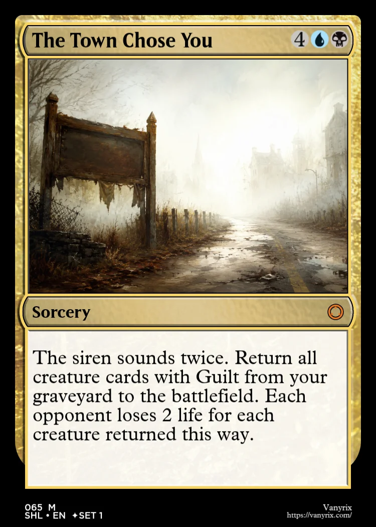 The Town Chose You