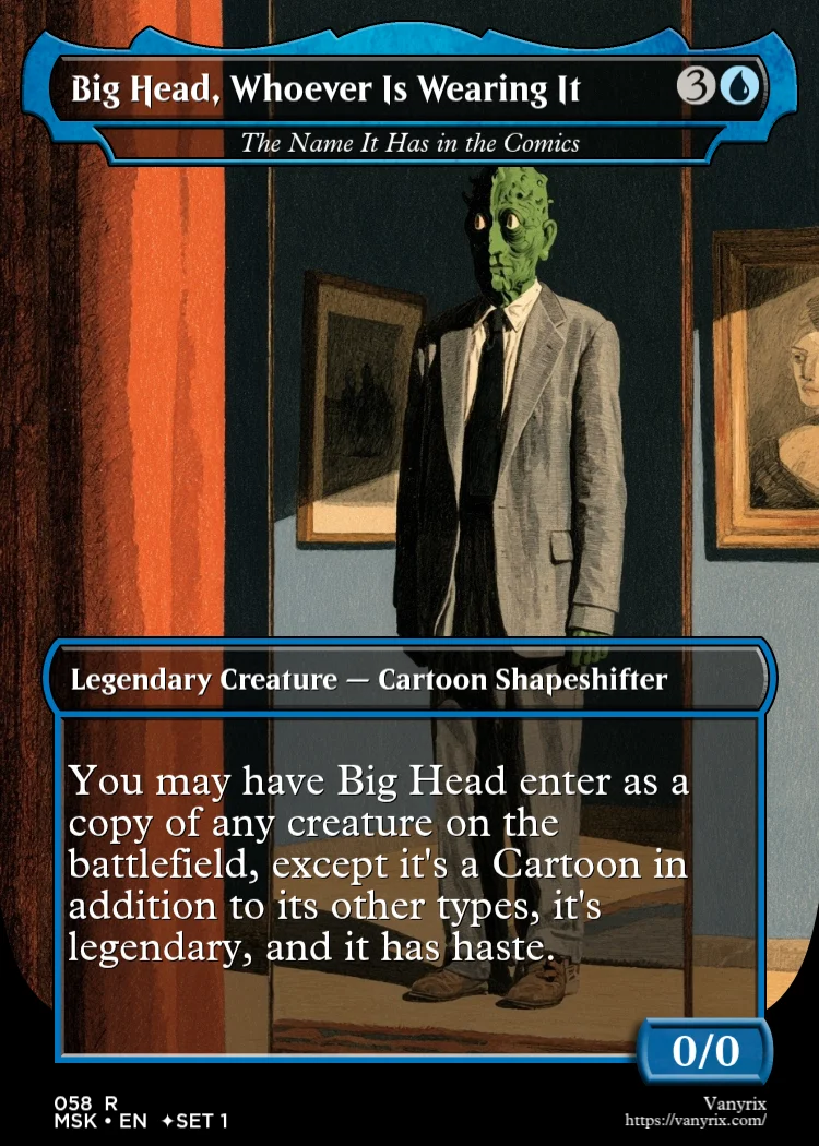 Big Head, Whoever Is Wearing It